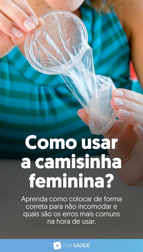 camisinha feminina|Camisinha feminina: vantagens, diferenças e como colocar